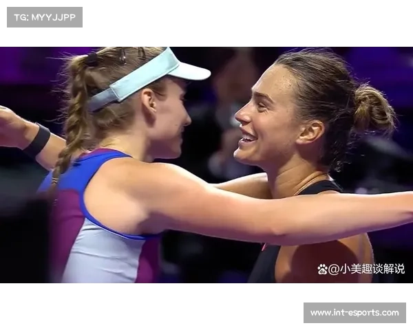 莱巴金娜与萨巴伦卡会师WTA年终决赛,硬地赛场迎发球火力对决 莱巴金娜与萨巴伦卡会师WTA年终决赛,硬地赛场迎发球火力对决